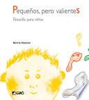 Pequeños, pero valientes
