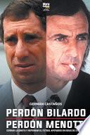 Perdón Bilardo. Perdón Menotti