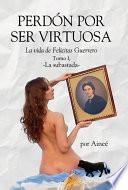 Perdón por ser virtuosa