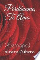 Perdóname, Te Amo