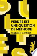 Perdre est une question de méthode