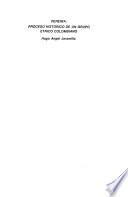 Pereira, proceso histórico de un grupo étnico colombiano