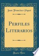 Perfiles Literarios (Classic Reprint)