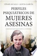 Perfiles psiquiátricos de mujeres asesinas