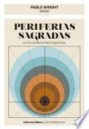 Periferias sagradas en la modernidad argentina