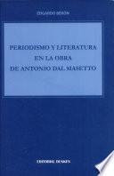 Periodismo y literatura en la obra de Antonio Dal Masetto