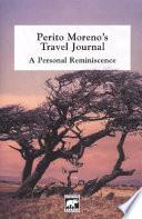 Perito Moreno's travel journal