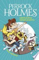 Perrock Holmes 14 - Sabotaje en el parque acuático