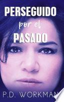 Perseguido por el pasado