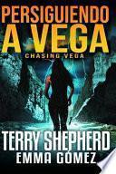 Persiguiendo a Vega