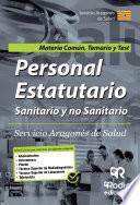 Personal Estatutario Sanitario y no Sanitario. Servicio Aragonés de Salud. Materia Común. Temario y Test