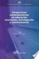 Perspectivas contemporáneas en educación: innovación, investigación y transformación
