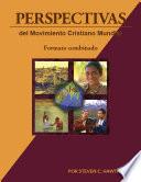 Perspectivas del Movimiento Cristiano Mundial (Libros electronicos combinados volumenes 1 y 2)