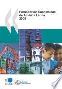 Perspectivas Económicas de América Latina 2008