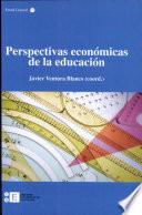 Perspectivas económicas de la educación