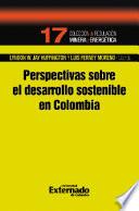 Perspectivas sobre el desarrollo sostenible en Colombia