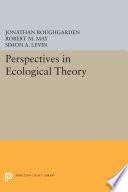 Perspectives in Ecological Theory