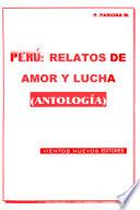 Perú--relatos de amor y lucha