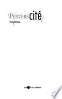 Perverse cité