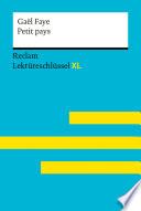 Petit pays von Gaël Faye: Lektüreschlüssel mit Inhaltsangabe, Interpretation, Prüfungsaufgaben mit Lösungen, Lernglossar. [Reclam Lektüreschlüssel XL]