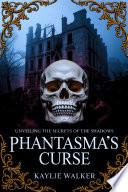 Phantasma's Curse