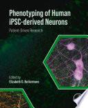 Phenotyping of Human iPSC-derived Neurons