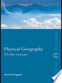 Physical Geography: The Key Concepts