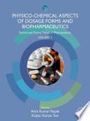 Physico-Chemical Aspects of Dosage Forms and Biopharmaceutics