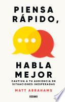 Piensa rápido, habla mejor