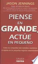 Piense en Grande, Acctue en Pequeno/ Think Big, Act Small