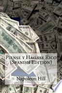 Piense y Hagase Rico (Spanish Edition)