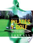 PILATES Y GOLF. Movimiento esencial para la columna vertebral (Bicolor)