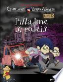 Pilladme si podéis