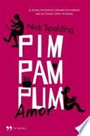 Pim, pam, pum-- Amor