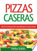 Pizzas Caseras
