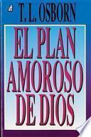 Plan Amoroso de Dios, El: God's Loving Plan