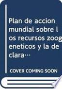 Plan de Accion Mundial Sobre Los Recursos Zoogeneticos Y la Declaracion de Interlaken