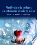 Planificación de Cuidados En Enfermería Basada En Datos