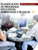 Planificación de Programas Educativos Ambientales Y de Salud