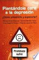 PLANTÁNDOLE CARA A LA DEPRESIÓN