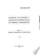 Plantas cultivadas y animales domésticos en América equinoccial