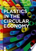 Plastics in the Circular Economy