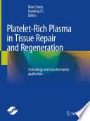Platelet-Rich Plasma in Tissue Repair and Regeneration