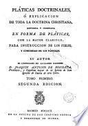 Platicas doctrinales o explicación de toda la doctrina christiana, 1