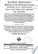 Platicas predicadas por el P.D. Nicolas Gallo ...