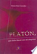 Platón, que debo hacer en mi empresa