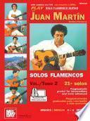Play Solo Flamenco Guitar with Juan Martin Vol. 2