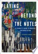 Playing Beyond the Notes