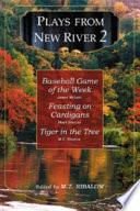 Plays from New River 2