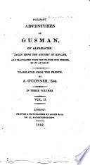 Pleasant Adventures of Gusman, of Alfarache ... Translated from the Spanish Into French, by M. Le Sage. Translated from the French by A. O'Conner ..